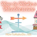 how to make a weathervane