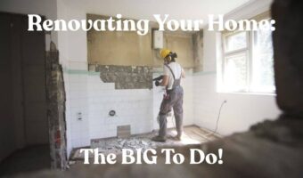 Renovating Your Home: The Big To Do